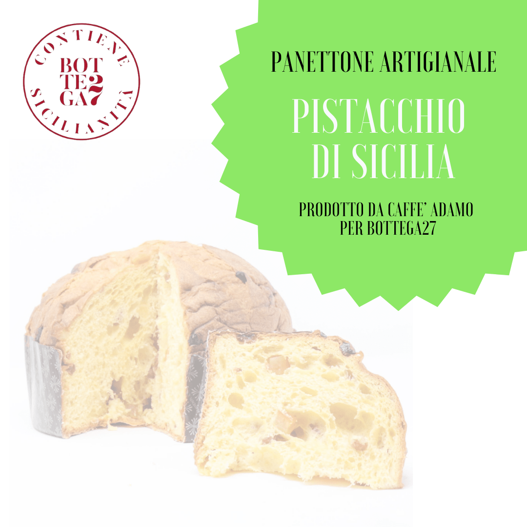 Panettone Artigianale al Pistacchio di Sicilia